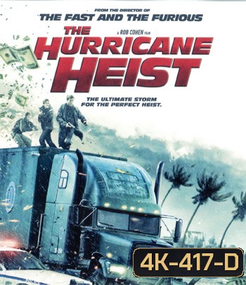 4K - The Hurricane Heist (2018) ปล้นเร็วฝ่าโคตรพายุ - แผ่นหนัง 4K UHD
