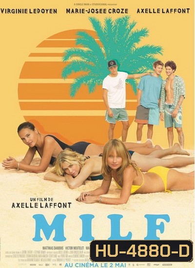 MILF (2018) สูงวัยแต่ใจแซ่บ