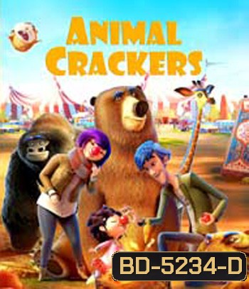 Animal Crackers (2020) มหัศจรรย์ละครสัตว์