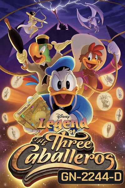 Legend of the Three Caballeros (2018) Season 1 ตำนานของสามอัศวินคาบาเยโร่ ปี 1 [13 ตอนจบ]