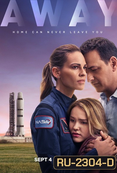 Away (2020) อะเวย์: ด้วยรักจากขอบฟ้า (10 ตอนจบ)