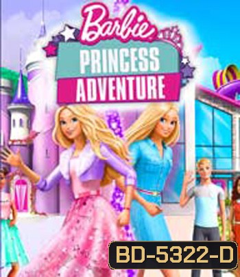 Barbie Princess Adventure (2020) บาร์บี้ เจ้าหญิงผจญภัย