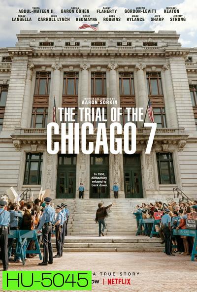 The Trial of the Chicago 7 (2020)  ชิคาโก 7