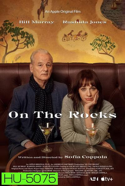 On the Rocks  ออน เดอะ ร็อค [2020]