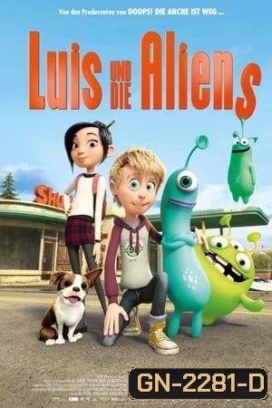 Luis and The Aliens (2018) หลุยส์ตัวแสบ กับแก๊งเอเลี่ยนตัวป่วน