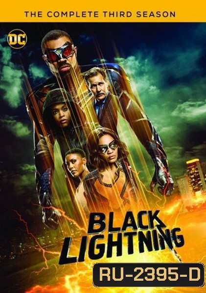 Black Lightning Season 3 แบล็กไลท์นิง สายฟ้าแห่งยุติธรรม (16 ตอนจบ)