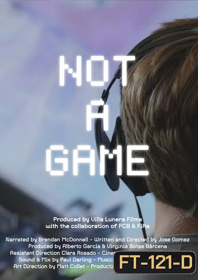 Not A Game (2020) เกมนี้ไม่ใช่เล่นๆ