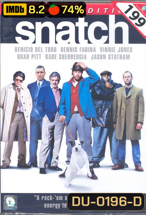 Snatch ทีเอ็งข้าไม่ว่า ทีข้าเอ็งอย่าโวย