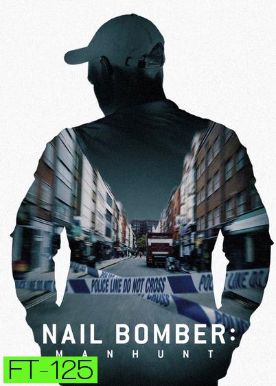 Nail Bomber Manhunt (2021) ล่ามือระเบิดตะปู