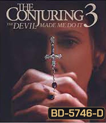 The Conjuring 3 The Devil Made Me Do It (2021) เดอะ คอนเจอริ่ง คนเรียกผี 3 มัจจุราชบงการ
