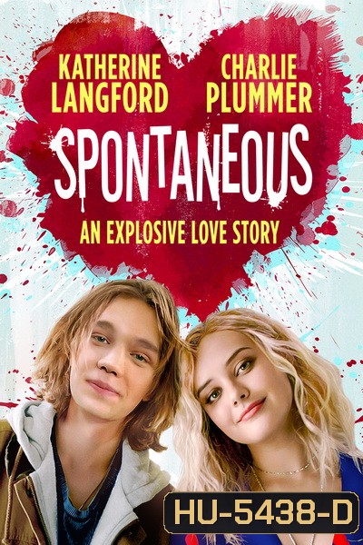 Spontaneous (2020) ระเบิดรักไม่ทันตั้งตัว