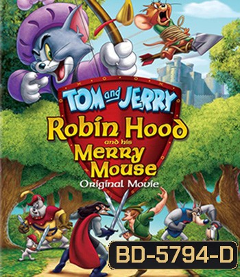 Tom and Jerry: Robin Hood and His Merry Mouse (2012)