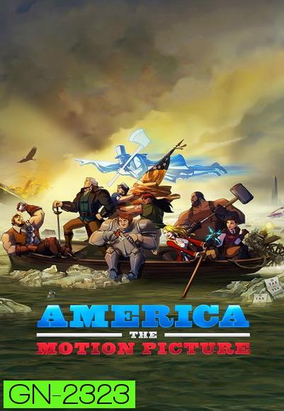 AMERICA THE MOTION PICTURE (2021) อเมริกา เดอะ โมชั่น พิคเจอร์