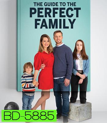 The Guide to the Perfect Family (2021) คู่มือครอบครัวแสนสุข