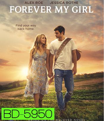 Forever My Girl (2018) เพลงจากใจ หัวใจไม่เคยลืมเธอ