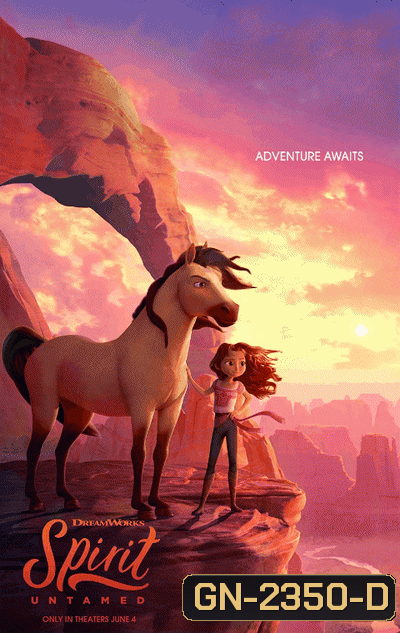 Spirit Untamed (2021) สปิริต ม้าพยศหัวใจแกร่ง