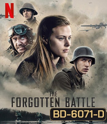 The Forgotten Battle (2021) สงครามที่ถูกลืม