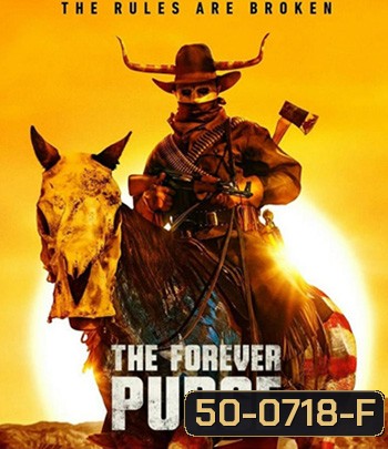 The Forever Purge (2021) คืนอำมหิต: อำมหิตไม่หยุดฆ่า