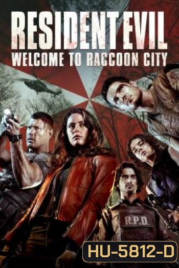 Resident Evil: Welcome to Raccoon City (2022) ผีชีวะ: ปฐมบทแห่งเมืองผีดิบ