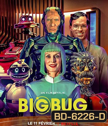 Big Bug (2022) บิ๊กบั๊ก
