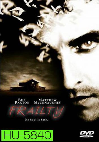 Frailty (2001) วิญญาณลับสับหลอน