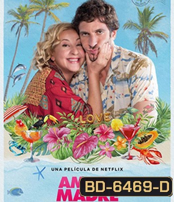 Mother's Love (Amor de madre) (2022) พาแม่จ๋ามาฮันนีมูน