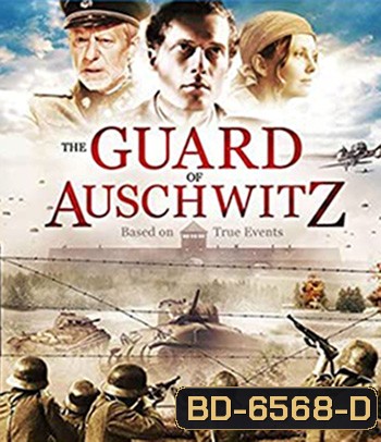 The Guard of Auschwitz (2018)