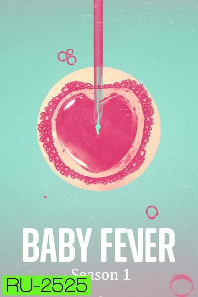 Baby Fever Season 1 (2022) เบบี้ฟีเวอร์ ปี 1 (6 ตอนจบ)