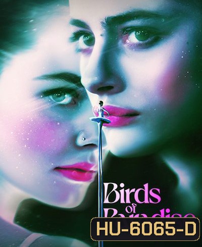 Birds of Paradise (2021) ปักษาสวรรค์