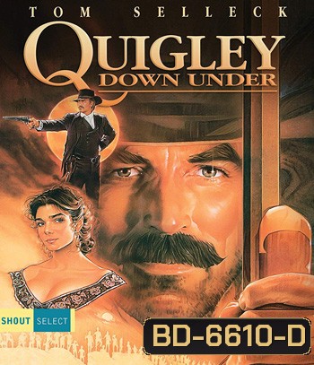 Quigley Down Under (1990) ควิกลี่ย์ สิงห์ร้ายปืนไกล