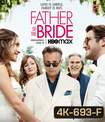 4K - Father of the Bride (2022) ฟาเธอร์ ออฟ เดอะ ไบรด์ - แผ่นหนัง 4K UHD