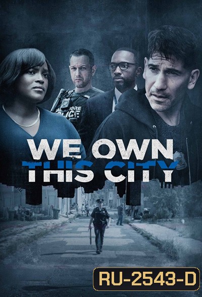 We Own This City (2022) 6 ตอนจบ