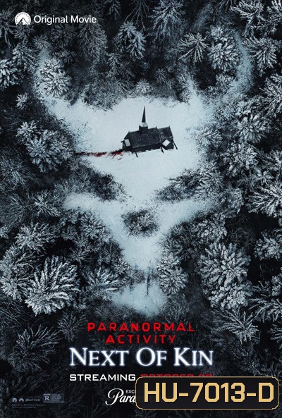 Paranormal Activity: Next of Kin (2021) เรียลลิตี้ ขนหัวลุก: ข้างๆ Kin