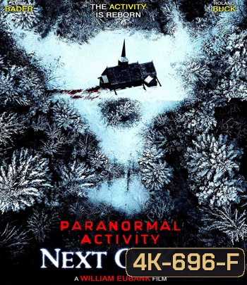 4K - Paranormal Activity: Next of Kin (2021) เรียลลิตี้ ขนหัวลุก: ข้างๆ Kin - แผ่นหนัง 4K UHD