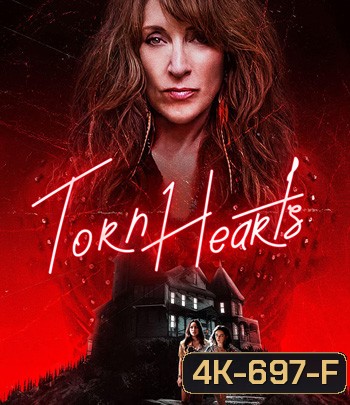 4K - Torn Hearts (2022) รักสุดท้ายยัยจอมเหวี่ยง - แผ่นหนัง 4K UHD