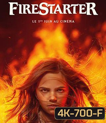 4K - Firestarter (2022) หนูน้อยพลังเพลิง- แผ่นหนัง 4K UHD