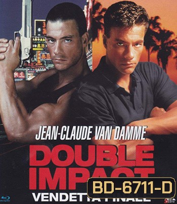 Double Impact (1991) แฝดดีเดือด