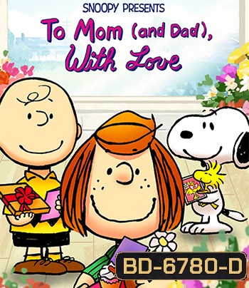Snoopy Presents: To Mom (and Dad), with Love (2022)