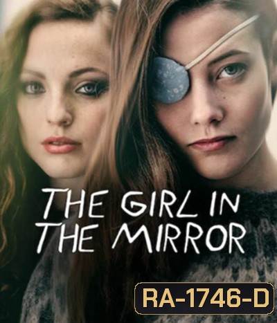 The Girl in the Mirror Season 1 (2022) เด็กสาวในกระจก ปี 1 (9 ตอนจบ)
