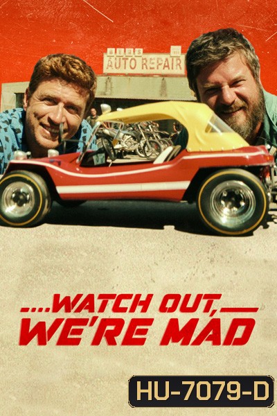 Watch Out, Were Mad (2022) คู่บ้า อย่าให้เดือด