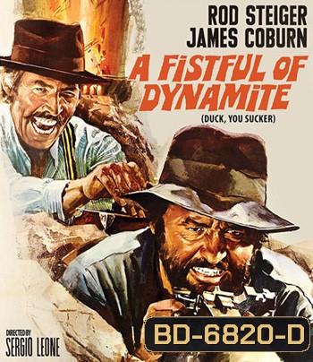 A Fistful of Dynamite (Duck, You Sucker Giu la Testa) (1971) ศึกถล่มเมือง