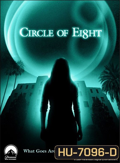 Circle of Eight (2009) คืนศพหลอน