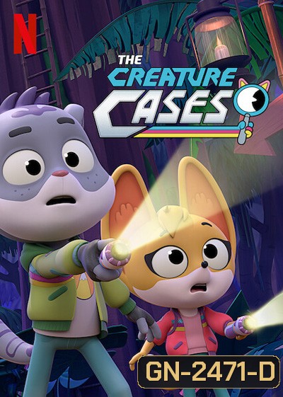 The Creature Cases Season 1 (2022) ปริศนาคดีสัตว์ป่า ปี 1 (12 ตอนจบ)