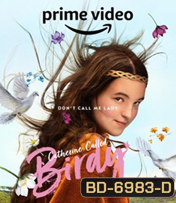 Catherine Called Birdy (2022) แคเทอรีน ชื่อเล่นเบอร์ดี้