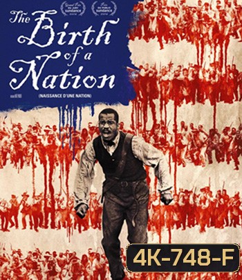 4K - The Birth of a Nation (2016) หัวใจทาส สงครามสร้างแผ่นดิน - แผ่นหนัง 4K UHD (ภาพ HDR)
