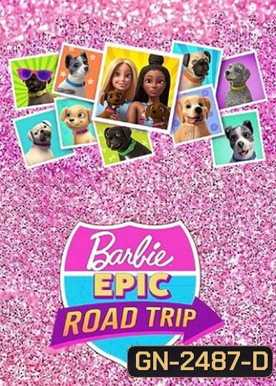 Barbie Epic Road Trip บาร์บี้ โร้ดทริปมหัศจรรย์ (2022)
