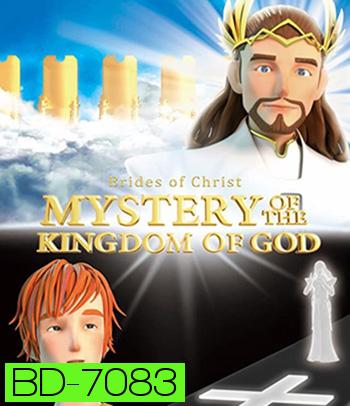 Mystery of the Kingdom of God (2021) ปริศนาอาณาจักรแห่งพระเจ้า