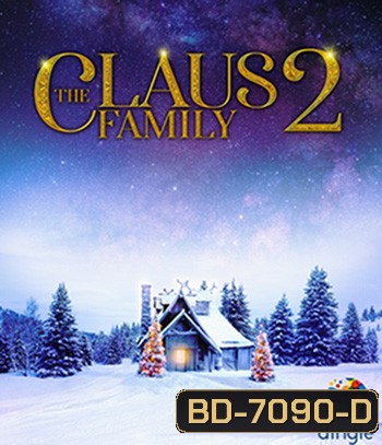 The Claus Family 2 (2021) คริสต์มาสตระกูลคลอส 2