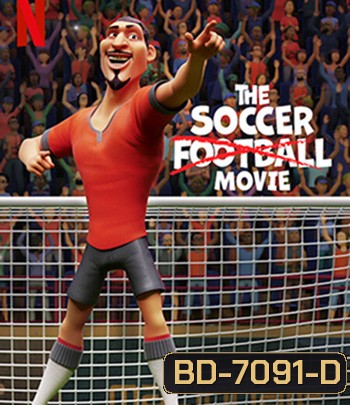 The Soccer Football Movie (2022) ภารกิจปราบปีศาจฟุตบอล