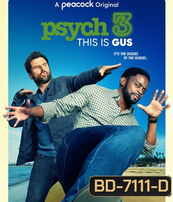 Psych 3 This Is Gus (2021) ไซก์ แก๊งสืบจิตป่วน 3